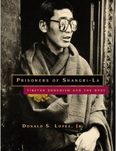 Prisoners of Shangri-La: Tibetan Buddhism and the West