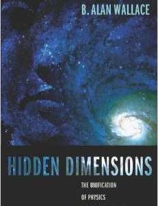 Hidden Dimensions: The Unification of Physics and Consciousness