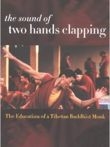 The Sound of Two Hands Clapping: The Education of a Tibetan Buddhist Monk