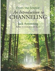 From the Source: An Introduction to Channeling