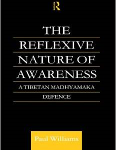 The Reflexive Nature of Awareness: A Tibetan Madhyamaka Defence