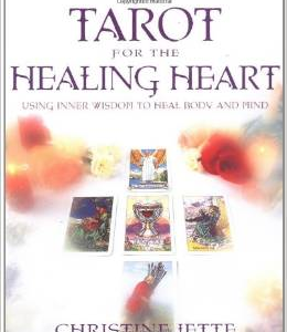 Tarot for the Healing Heart: Using Inner Wisdom to Heal Body and Mind