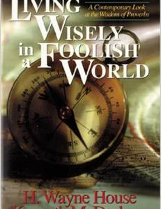 Living Wisely in a Foolish World