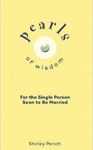 Pearls of Wisdom: For the Single Person Soon to Be Married