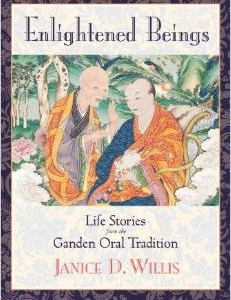 Enlightened Beings: Life Stories from the Ganden Oral Tradition