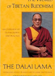 The World of Tibetan Buddhism: An Overview of Its Philosophy and Practice