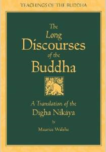 The Long Discourses of the Buddha: A Translation of the Digha Nikaya