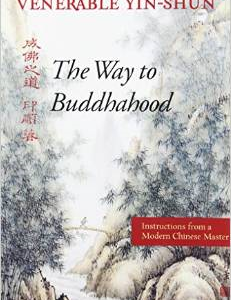 The Way to Buddhahood: Instructions from a Modern Chinese Master