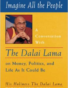 Imagine All the People: A Conversation with the Dalai Lama on Money, Politics, and Life as It Could Be