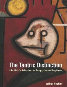 The Tantric Distinction: A Buddhist's Reflections on Compassion and Emptiness