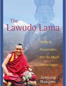 The Lawudo Lama: Stories of Reincarnation from the Mount Everest Region