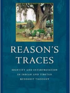 Reason's Traces: Identity and Interpretation in Indian and Tibetan Buddhist Thought