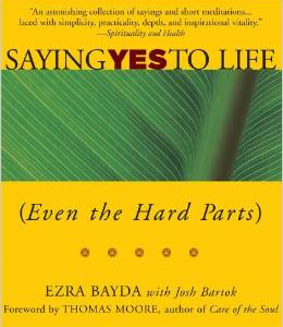 Saying Yes to Life (Even the Hard Parts)