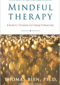 Mindful Therapy: A Guide for Therapists and Helping Professionals