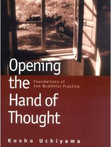 Opening the Hand of Thought: Foundations of Zen Buddhist Practice