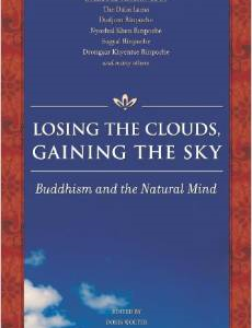 Losing the Clouds, Gaining the Sky: Buddhism and the Natural Mind