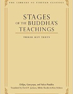 Stages of the Buddha's Teachings: Three Key Texts