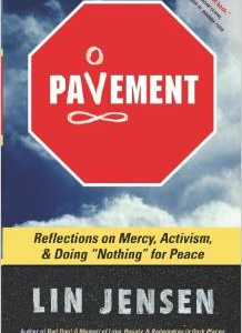 Pavement: Reflections on Mercy, Activism, and Doing "Nothing" for Peace