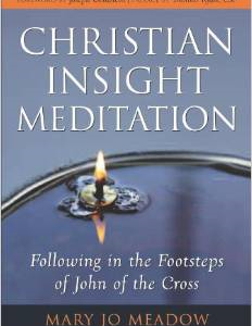 Christian Insight Meditation: Following in the Footsteps of John of the Cross