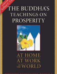 The Buddha's Teachings on Prosperity: At Home, at Work, in the World