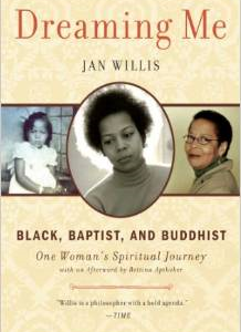 Dreaming Me: Black, Baptist, and Buddhist: One Woman's Spiritual Journey