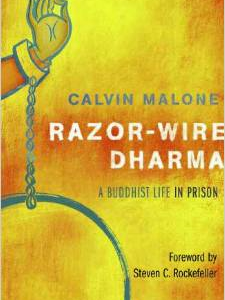 Razor-Wire Dharma: A Buddhist Life in Prison