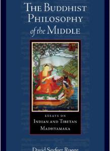 The Buddhist Philosophy of the Middle: Essays on Indian and Tibetan Madhyamaka