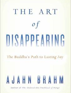 The Art of Disappearing: The Buddha's Path to Lasting Joy