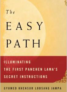 The Easy Path: Illuminating the First Panchen Lama's Secret Instructions