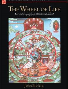 The Wheel of Life: The Autobiography of a Western Buddhist