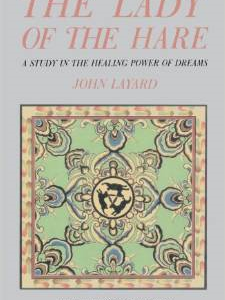 Lady of the Hare: A Study in the Healing Power of Dreams