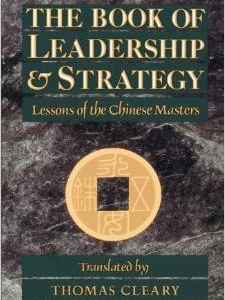 The Book of Leadership and Strategy: Lessons of the Chinese Masters