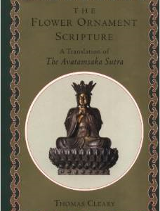 The Flower Ornament Scripture: A Translation of the Avatamsaka Sutra