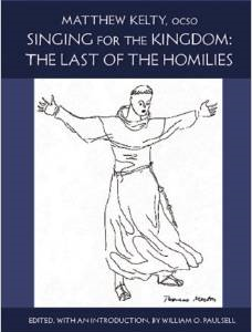 Singing for the Kingdom: The Last of the Homilies