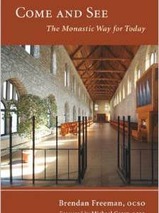 Come and See: The Monastic Way for Today