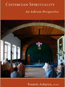 Cistercian Spirituality: An Ashram Perspective