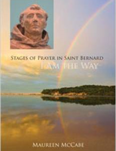 I Am the Way: Stages of Prayer in Saint Bernard