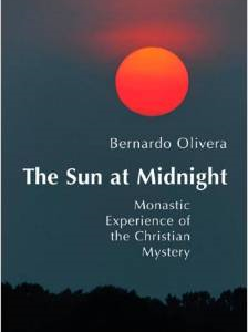 The Sun at Midnight: Monastic Experience of the Christian Mystery