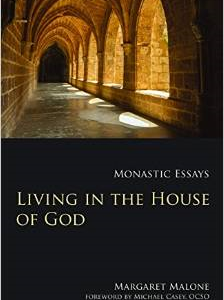 Living in the House of God: Monastic Essays