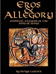 Eros and Allegory: Medieval Exegesis of the Song of Songs