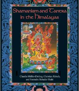 The Shamanism and Tantra in the Himalayas: The Fighter's Ultimate Fitness Manual