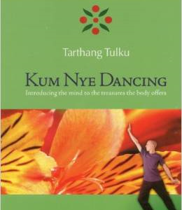 Kum Nye Dancing: Introducing the Mind to the Treasures the Body Offers