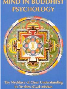 Mind in Buddhist Psycology: Neklace of Clear Understanding by Yeshe Gyaltsen