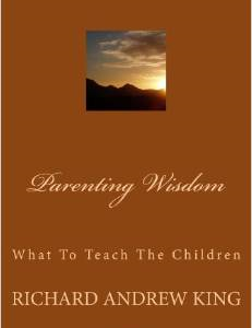 Parenting Wisdom: What to Teach the Children