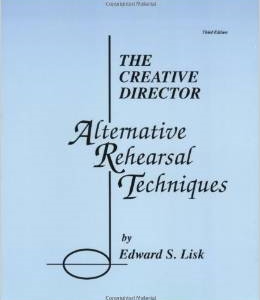 The Creative Director: Alternative Rehearsal Techniques