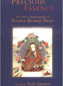 Precious Essence: The Inner Autobiography of Terchen Barway Dorje