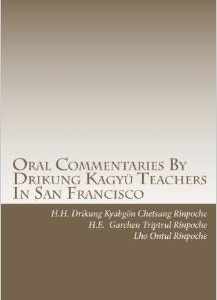 Oral Commentaries by Drikung Kagyu Teachers in San Francisco