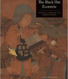 The Black Hat Eccentric: Artistic Visions of the Tenth Karmapa