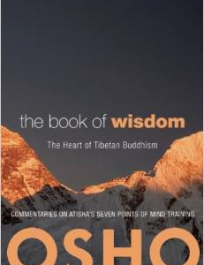 The Book of Wisdom: The Heart of Tibetan Buddhism: Commentaries on Atisha's Seven Points of Mind Training