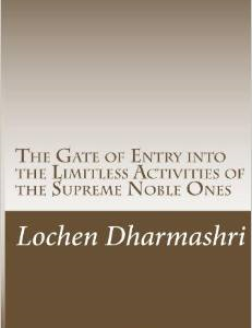 The Gate of Entry Into the Limitless Activities of the Supreme Noble Ones: A Short Commentary on the Aspiration Prayer for the Excellent Conduct of Th